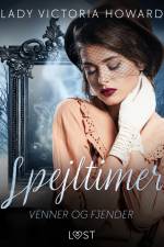 Spejltimer: Venner og Fjender af Lady Victoria Howard