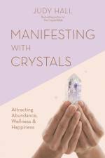 Manifesting with Crystals af Judy Hall
