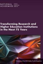 Transforming Research and Higher Education Institutions in the Next 75 Years af National Academies Of Sciences Engineeri
