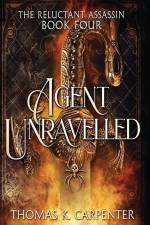 Agent Unraveled: A Hundred Halls Novel af Thomas K. Carpenter