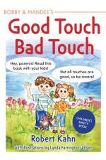 Bobby and Mandee's Good Touch, Bad Touch, Revised Edition: Children's Safety Book af Robert Khan
