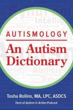 Autismology: An Autism Dictionary af Tosha Rollins