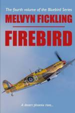 Firebird: A Desert Air Force Novel af Melvyn Fickling