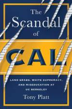 The Scandal of Cal af Tony Platt