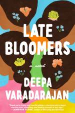 Late Bloomers af Deepa Varadarajan