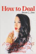 How to Deal: A Skeptic's Walk With Christ Through the Wilderness af Desirée Leigh Jones