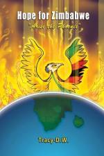 Hope for Zimbabwe - arise the Phoenix af Tracy Dw