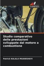 Studio comparativo delle prestazioni sviluppate dal motore a combustione af Patrick Kalala Muanishayi