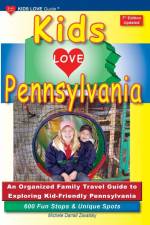KIDS LOVE PENNSYLVANIA, 7th Edition af Michele Darrall Zavatsky