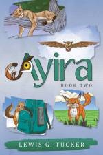 Ayira Book Two: Book Two af Lewis G. Tucker