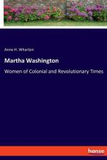Martha Washington af Anne H. Wharton