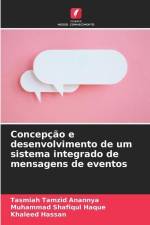 Concepção e desenvolvimento de um sistema integrado de mensagens de eventos af Tasmiah Tamzid Anannya