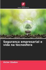 Segurança empresarial e vida na tecnosfera af Victor Gladun