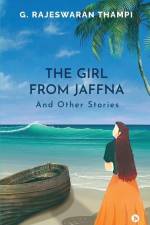 The Girl from Jaffna and Other Stories af G Rajeswaran Thampi