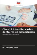 Obésité infantile, caries dentaires et malocclusion af Swagata Saha