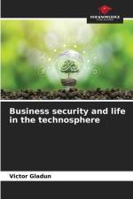 Business security and life in the technosphere af Victor Gladun