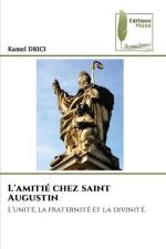 L'amitié chez saint Augustin af Kamel Drici