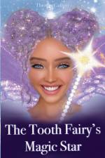 The Tooth Fairy's Magic Star af Theresa Gallant