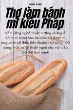 Th¿ làm bánh mì ki¿u Pháp af H¿nh ¿inh