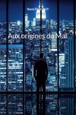 Aux origines du Mal af Remi Flahaut