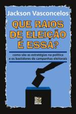 Que raios de eleição é essa af Jackson Vasconcelos