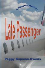 Late Passenger, A NonStop Mystery af Peggy Kopman-Owens