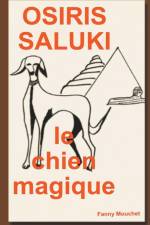 Osiris Saluki, le Chien Magique af Fanny Mouchet