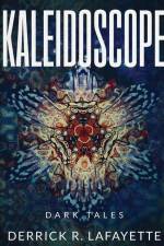 Kaleidoscope af Derrick R. Lafayette