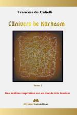 L'Univers de Kûrhasm - Tome 2 af François de Calielli
