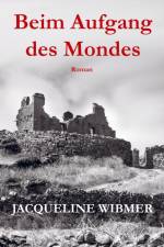 Beim Aufgang des Mondes af Jacqueline Wibmer