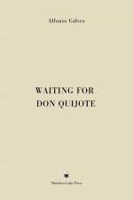 Waiting for Don Quijote af Alfonso Galvez