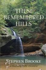 THESE REMEMBERED HILLS af Stephen Brooke