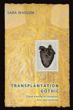 Transplantation Gothic af Sara Wasson