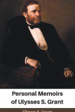PERSONAL MEMOIRS OF ULYSSES S af Ulysses S. Grant