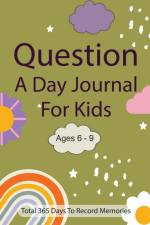 Question A Day Journal for Kids Ages 6-9 af Fiona Ortega