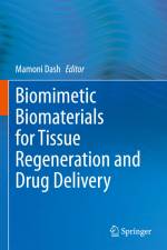 Biomimetic Biomaterials for Tissue Regeneration and Drug Delivery af Mamoni Dash
