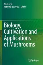 Biology, Cultivation and Applications of Mushrooms af Katerina Rusevska