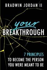 Your Breakthrough af Bradwin J Jordan