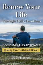 Renew Your Life Through Daily Devotions: Disciplines and Approach af Paul J. Bucknell