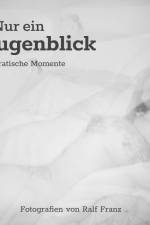Nur ein Augenblick af Ralf Franz
