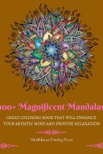 100+ Magnificent Mandalas af Mindfulness Printing Press