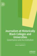 Journalism at Historically Black Colleges and Universities af Jerry Crawford II