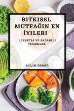 Bitkisel Mutfa¿¿n En ¿yileri af Aylin Demir