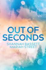 Out of Seconds af Shannah Bassett