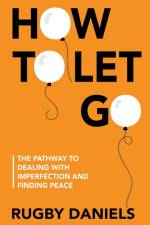 How To Let Go af Rugby Daniels