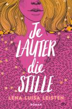 Je lauter die Stille af Lena Luisa Leisten