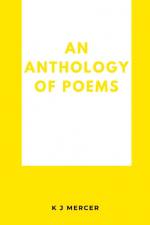 An Anthology of Poems af K J Mercer