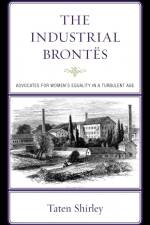 The Industrial Brontës af Taten Shirley