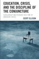 Education, Crisis, and the Discipline of the Conjuncture af Scott Ellison