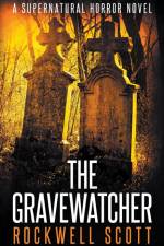 The Gravewatcher af Rockwell Scott